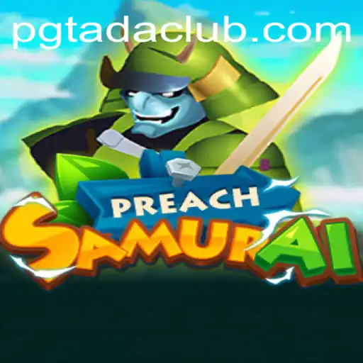 Discovering the Unique World of PreachSamurai: A Glimpse into PGTADA